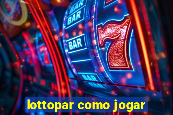 lottopar como jogar